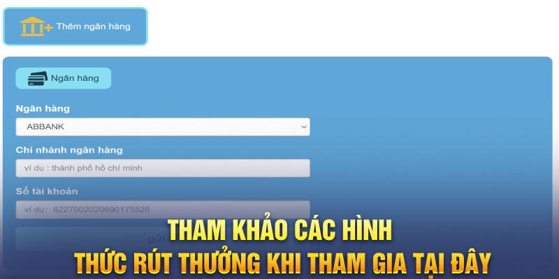 Tham khảo các hình thức rút thưởng khi tham gia tại đây