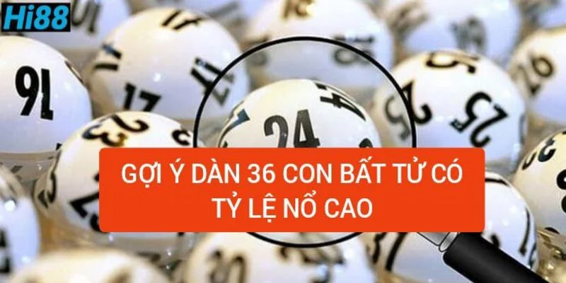 goi-y-dan-36-con-bat-tu-co-ty-le-no-cao