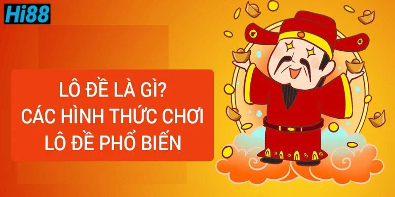 lo-de-la-gi-cac-hinh-thuc-choi-lo-de-pho-bien