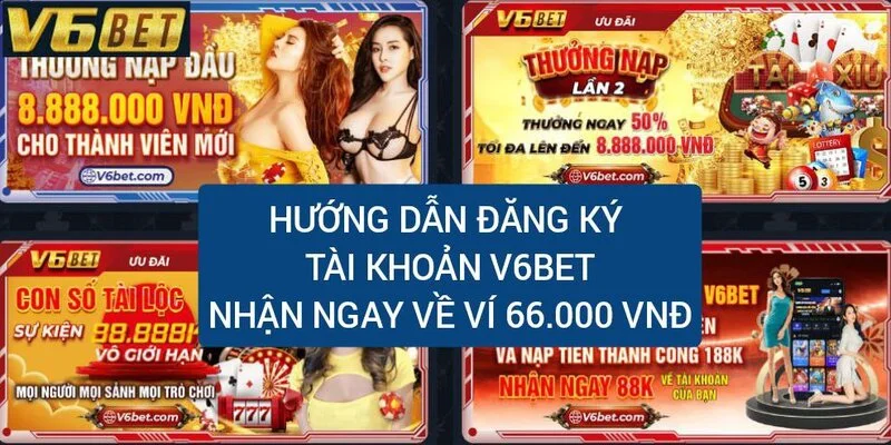 huong-dan-dang-ky-tai-khoan-v6bet-nhan-ngay-66000-vnd