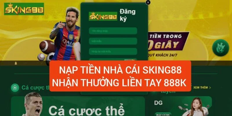 nap-tien-nha-cai-sking88-nhan-lien-tay-888-nghin-dong