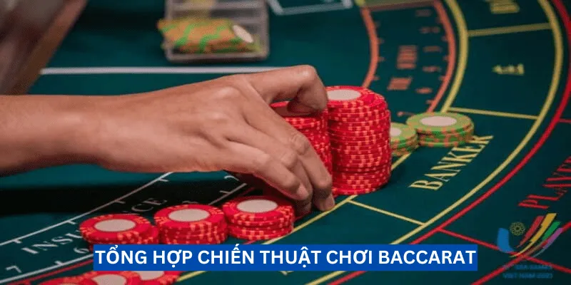 tong-hop-chien-thuat-choi-baccarat